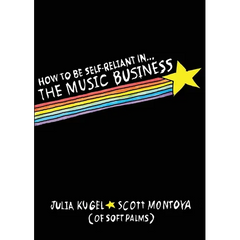How To Be Self-Reliant In The Music Business