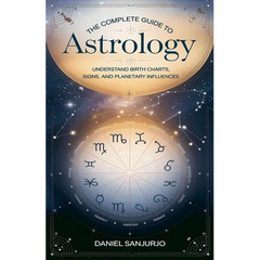 The Complete Guide to Astrology
