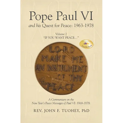 Pope Paul VI and his Quest for Peace: 1963-1978: Volume 2 "IF YOU WANT PEACE..."