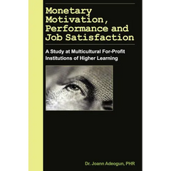 Monetary Motivation, Performance and Job Satisfaction