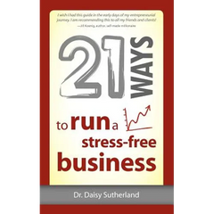 21 Ways to Run a Stress-Free Business