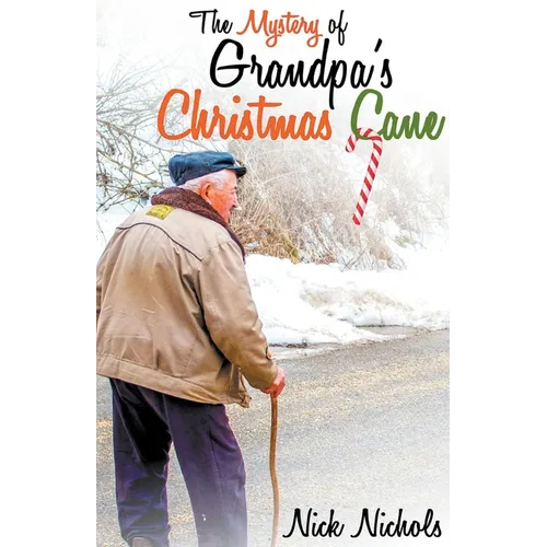 The Mystery of Grandpa's Christmas Cane