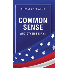 Common Sense and Other Essays
