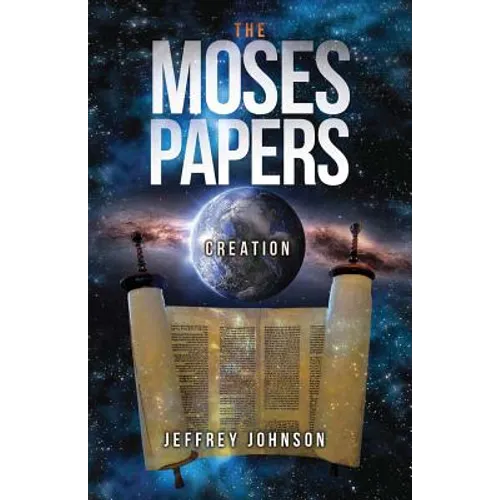 The Moses Papers: Creation