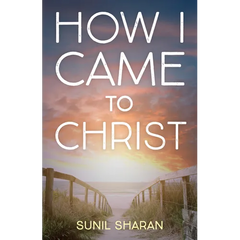 How I Came to Christ