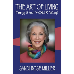 The Art of Living - Feng Shui YOUR Way!