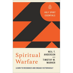 Spiritual Warfare: Learn to Recognize and Engage Victoriously