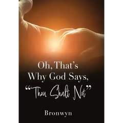 Oh, That's Why God Says, "Thou Shalt Not"