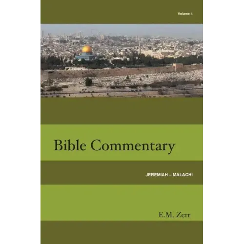 Zerr Bible Commentary Vol. 4 Jeremiah - Malachi