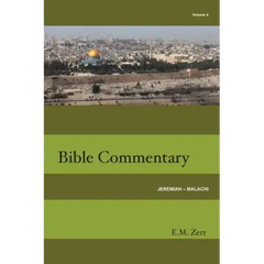 Zerr Bible Commentary Vol. 4 Jeremiah - Malachi