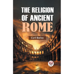 The Religion of Ancient Rome