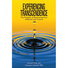 Experiencing Transcendence: The Freedom of Recovering from Addiction and Trauma