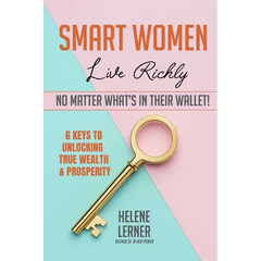 Smart Women Live Richly, No Matter What's in Their Wallet!