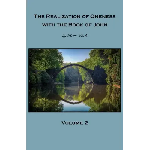 The Realization of Oneness with the Book of John: Volume 2
