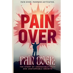 Pain Over: Pain Over. Purpose Activated.