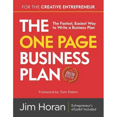 The One Page Business Plan for the Creative Entrepreneur: The Fastest, Easiest Way to Write a Business Plan