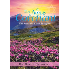 The New Covenant: Was Jesus the Final Sacrifice?