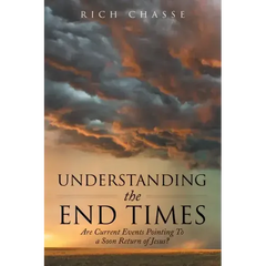 Understanding the End Times: Are Current Events Pointing to a Soon Return of Jesus?