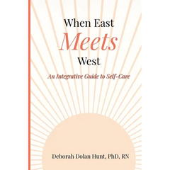 When East Meets West: An Integrative Guide to Self-Care