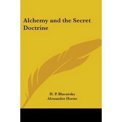 Alchemy and the Secret Doctrine