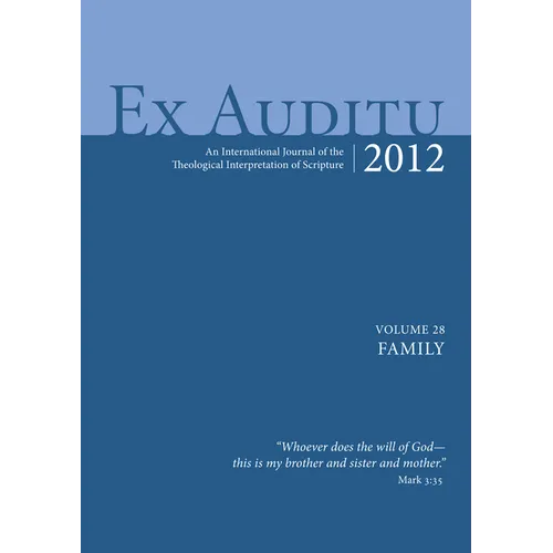 Ex Auditu - Volume 28: An International Journal for the Theological Interpretation of Scripture