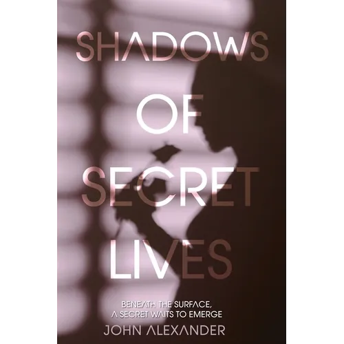 Shadows of Secret Lives