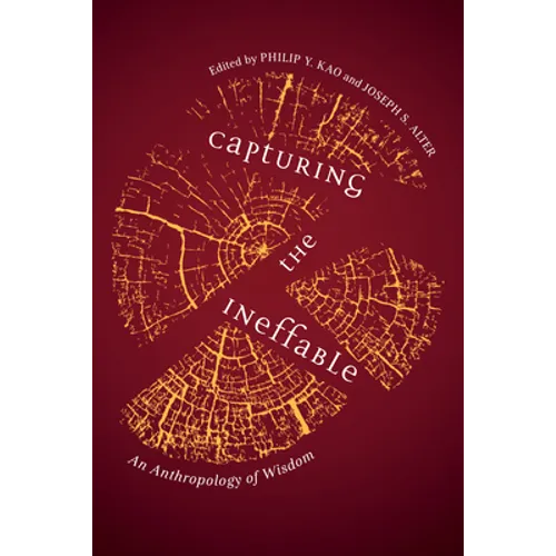 Capturing the Ineffable: An Anthropology of Wisdom