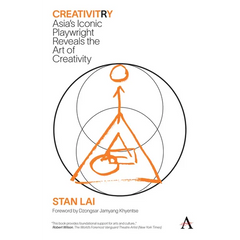 Creativitry: Asia's Iconic Playwright Reveals the Art of Creativity