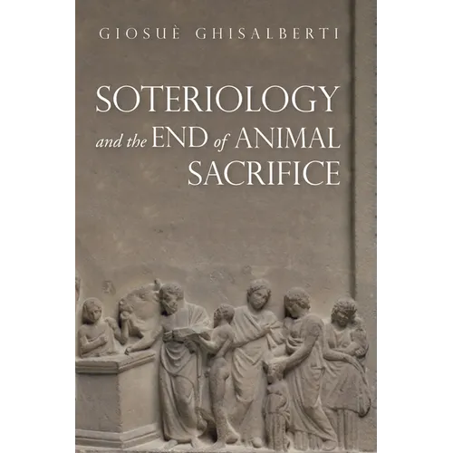 Soteriology and the End of Animal Sacrifice