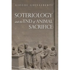 Soteriology and the End of Animal Sacrifice