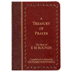 A Treasury of Prayer: The Best of E.M. Bounds