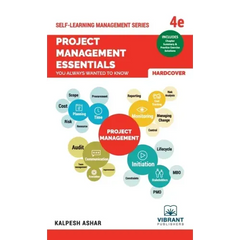 Project Management Essentials You Always Wanted To Know: 4th edition