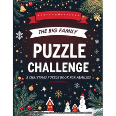The Big Family Puzzle Challenge - a Christmas Puzzle Book for Families: 100+ Fun Holiday Games, Riddles & Brain Teasers for Kids, Teens & Adults