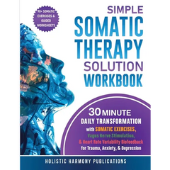 Simple Somatic Therapy Solution Workbook