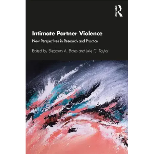 Intimate Partner Violence: New Perspectives in Research and Practice