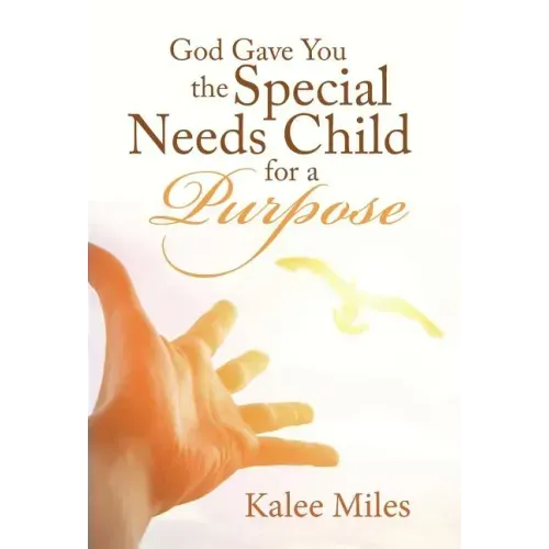 God Gave You the Special Needs Child for a Purpose