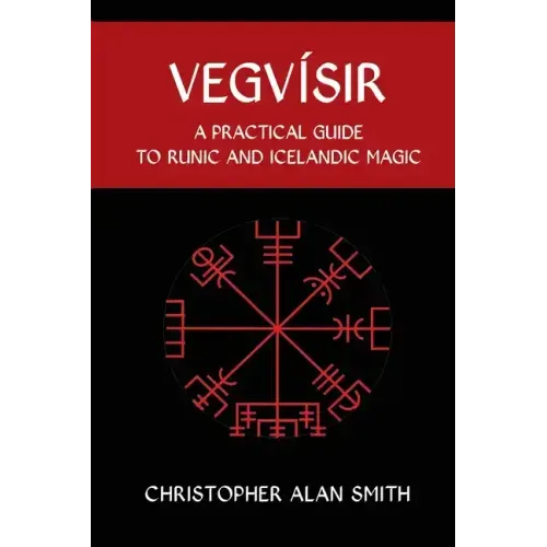 Vegvisir: A Practical Guide to Runic and Icelandic Magic