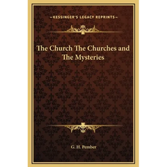 The Church The Churches and The Mysteries