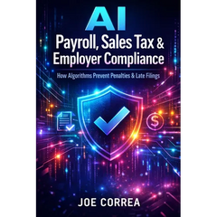 AI Payroll, Sales Tax & Employer Compliance: How Algorithms Prevent Penalties & Late Filings