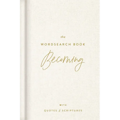 The Becoming Wordsearch Book: 70 Inspirational Search Puzzle Activities with Devotions, Scriptures, and Quotes to Embrace God's Purpose - Perfect Gift