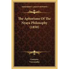 The Aphorisms Of The Nyaya Philosophy (1850)