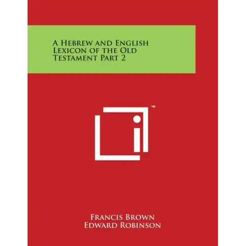 A Hebrew and English Lexicon of the Old Testament Part 2