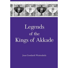Legends of the Kings of Akkade: The Texts