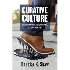 Curative Culture: Stepping Away From a Toxic Workplace
