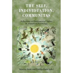 The Self, Individuation, Communitas: Reflections on Fundamental Values in Analytical Psychology