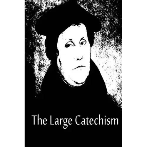 The Large Catechism