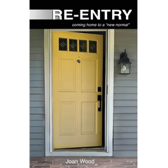 Re-Entry: coming home to a "new normal"