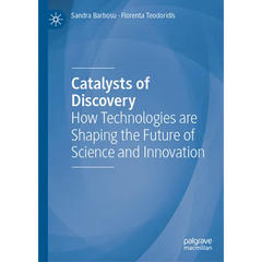 Catalysts of Discovery: How Technologies Are Shaping the Future of Science and Innovation