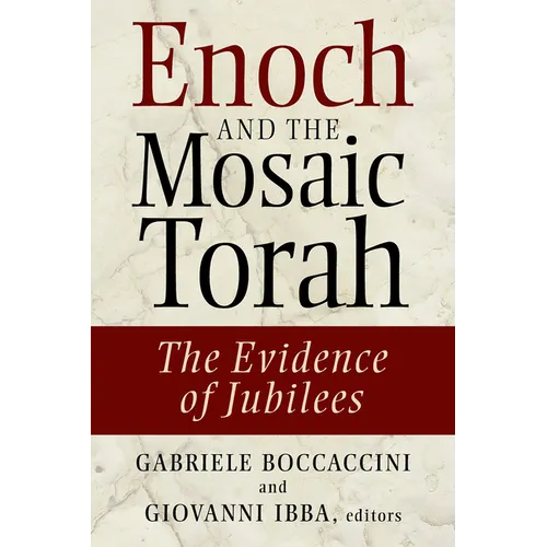 Enoch and the Mosaic Torah: The Evidence of Jubilees