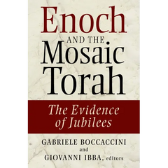 Enoch and the Mosaic Torah: The Evidence of Jubilees